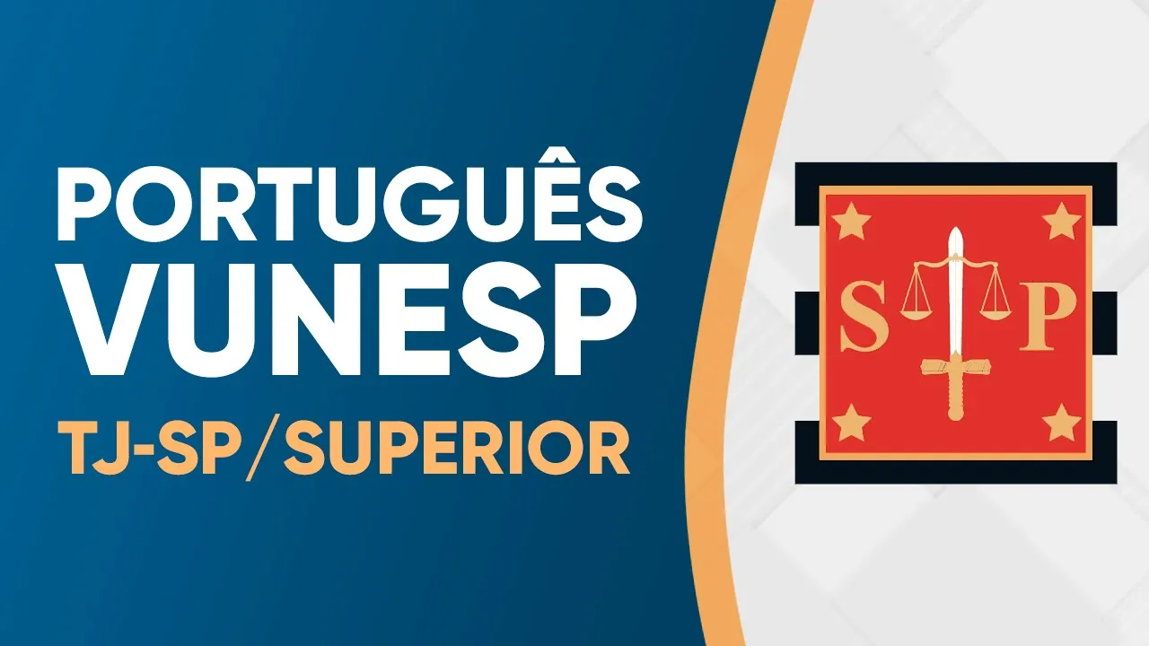 PORTUGUÊS VUNESP 2023 - PROVA RESOLVIDA - NÍVEL SUPERIOR (TJSP)