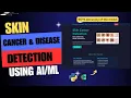 Skin Cancer Detection Project Full Source Code Machine Learning AI Final Year Projects