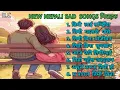 Download Lagu Nepali Entrusting Sad songs | Best Nepali Superhit Songs 2025 | Latest Nepali Song |
