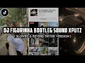 Download Lagu DJ FIGURINHA BOOTLEG FAJAR PRESET SOUND XPUTZ RMX - SLOWED REVERB TIKTOK KANE