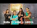 Lagu Born to Shine × Sona Da Garva | Bhangra | Giddha | Diljit Dosanjh | Sarvjeet Kaur | Punjabi Songs
