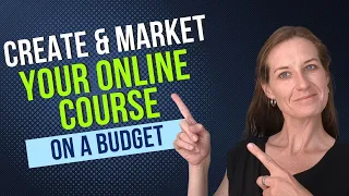 Create and Market Your Online Course on a Budget