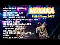Lagu APA KABAR MANTAN 💥VIRAL FULL ALBUM NDXAKA || TERBAIK 2025 ||