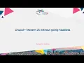 Drupal Modern JS without going headless