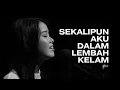 Download Lagu SEKALIPUN AKU DALAM LEMBAH KELAM