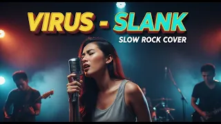 slank virus slow rock cover aransemen paling sadis siap siap netes air mata 