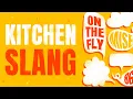 Kitchen Slang