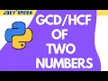 Python program to find gcd of two numbers 3 methods