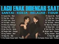 LAGU SANTAI SAAT KERJA - LAGU KENANGAN 2000-AN BAND POP INDONESIA HITS NOSTALGIA