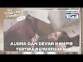 Lagu #eps215 Alisha terluka karna melindungi Devan dari reruntuhan | Kau Ditakdrikan Untukku