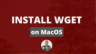 How to install WGET on MacOS