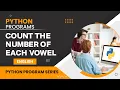 Python Program to Count the Number of Each Vowel English