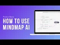 Unlock the Full Power of MindMap AI Comprehensive Feature Demo