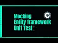 101 Unit Testing Entity Framework Code with Mocks A Complete Guide Mocking Entity Framework in C