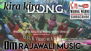 Download OM.Rajawali Music | Kira Kira Dong  || WARNAWARNIPHOTO || Desa Gasing | 31Jan2021 MP3