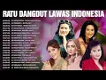 Lagu Ratu dangdut lawas Indonesia terpopuler Mega mustika,mirnawati,Evi Tamala,ranarani,,Elvi Sukaesih 