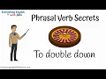To Double Down Learn Phrasal Verbs Through Stories English Practice Time