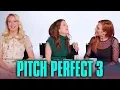 Pitch Perfect 3 Cast Says This Is The Last Movie - Funny Moments 2017