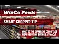 WinCo Foods Smart Shopper Tip - What do the different color tags mean