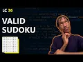 Valid Sudoku LeetCode 36 With Detailed White Board Explanation and Code