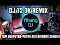 Download Lagu DJ TAPI BERPUTAR PUTAR AKU BINGUNG SENDIRI REMIX VIRAL TERBARU 2025
