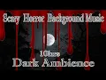 Download Lagu Dark Ambience : Scary Horror Background Music 10 Hours