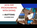 4 ComboBox BUTTONS JAVA GUI PROGRAMMING WITH SWING PROGRAMMING LIFE 4 CODING