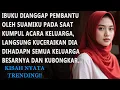 Download Lagu IBUKU DIANGGAP PEMBANTU OLEH SUAMIKU, LANGSUNG KUCERAIKAN DIA DI HADAPAN SEMUA KELUARGA BESARNYA