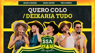 Maiara & Maraisa, Naiara, Fred & Fabricio - QUERO COLO / DEIXARIA TUDO [ SERTANEJO SÉRIE A ]