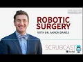 Robotic Surgery From Training to Innovation with Dr Aaron Dawes