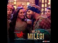 Download Lagu Milegi Milegi - Stree Full Song (Audio) Rajkummar Rao, Shraddha Kapoor Mika Singh   Sachin Jigar