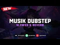 Download Lagu DJ Bermain Musik Dubstep ( Slowed \u0026 Reverb ) 🎧