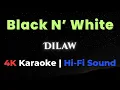 Lagu BLACK N’ WHITE - Dilaw (4K KARAOKE  | Hi-Fi SOUND)