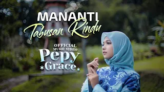 Download PEPY GRACE - Mananti Tabusan Rindu (Official Music Video) MP3