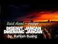 Download Lagu Disebut jangan dikenang jangan - by Rafeah Buang - cover by. Said Azmi (Official Video Musik)