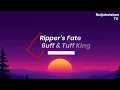 6uff  ft TUFF KING- Ripper’s Fate Lyrics | (Official Video)
