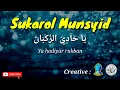 Download Lagu Sukarol Munsyid - Ya Hadiyar Rukban | يَا حَادِيَ الرُّكْبَانْ