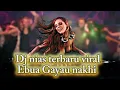Download Lagu Dj nias Remix viral Ebua Gayau nakhi khohau nakhi🔥