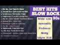 Download Lagu BEST HITS SLOW ROCK 90s|Mr.Big|White Lion|Firehouse|Aerosmith|Saigon Kick