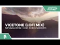 Download Lagu Vicetone - Nevada (Vicetone Lofi Mix) (feat. Cozi Zuehlsdorff) [Monstercat Release]