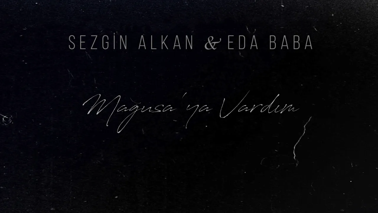 Sezgin Alkan & Eda Baba - Mağusa Limanı (Lyric Video) Sezgin Alkan & Eda Baba - Mağusa Limanı (Lyric Video)