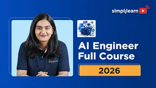 AI Engineer Full Course 2026  | Complete Artificial Intelligence Course | Simplilearn
