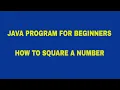 Simple Java program to find the Square of a given number