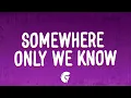 Download Lagu Keane - Somewhere Only We Know (Lyrics)