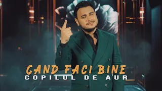 Copilul de Aur - Cand faci bine
