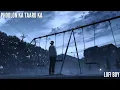 Phoolon ka Taaro Ka ( Slowed Reverb) | Vedang Raina | Jigra | Lofi Boy