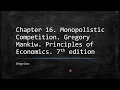 Chapter 16 Monopolistic Competition Gregory Mankiw