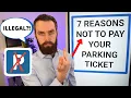 Don t pay your parking ticket 7 reasons why