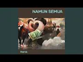 namun semua