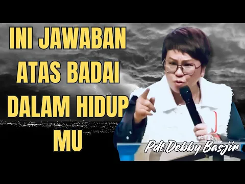 Download MP3 INI JAWABAN ATAS BADAI DALAM HIDUP MU | Pdt.Debby Basjir